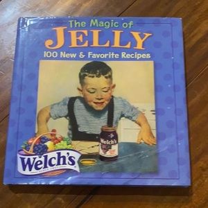 Welch’s The Magic of Jelly: 100‎ New & Favorite Recipes cookbook